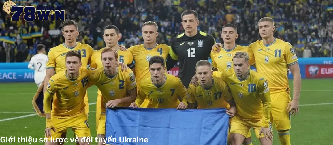Giới thiệu sơ lược về đội tuyển Ukraine