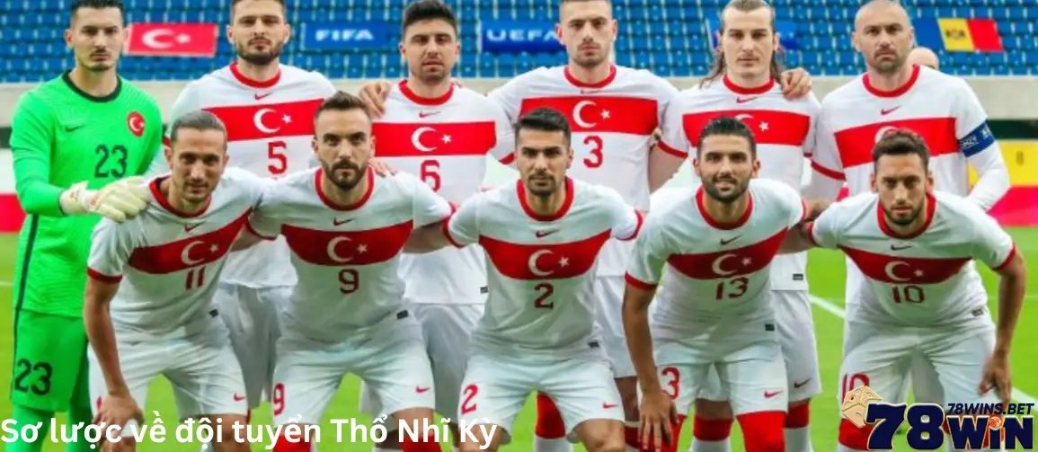 Sơ lược về đội tuyển Thổ Nhĩ Kỳ